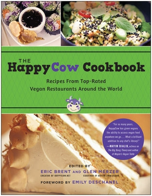 The Happycow Cookbook: Recipes from Top-Rated Vegan Restaurants Around the World Paperback Benbella Books