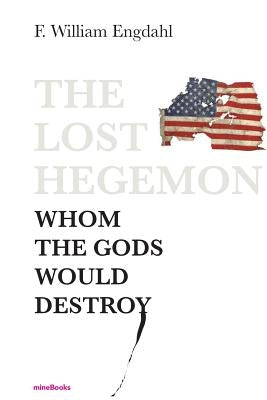 The Lost Hegemon: Whom the gods would destroy Paperback Mine.Books