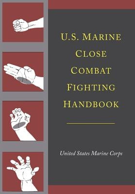 U.S. Marine Close Combat Fighting Handbook Paperback Martino Fine Books