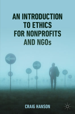 An Introduction to Ethics for Nonprofits and Ngos Paperback Palgrave MacMillan