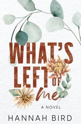 What's Left of Me Paperback Hannah Bird