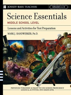 Science Essentials, Middle School Level: Lessons and Activities for Test Preparation Paperback Jossey-Bass