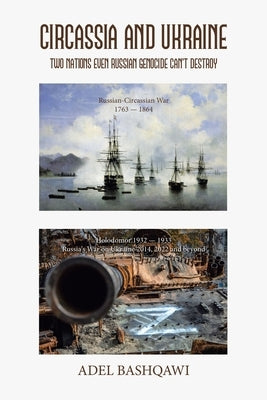 Circassia and Ukraine: Two Nations Even Russian Genocide Can't Destroy Paperback Xlibris Us
