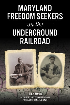 Maryland Freedom Seekers on the Underground Railroad Paperback History Press
