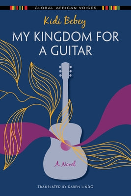 My Kingdom for a Guitar Paperback Indiana University Press