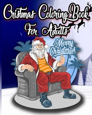 Christmas Coloring Book For Adults: 40 Christmas coloring pages Paperback Independently Published