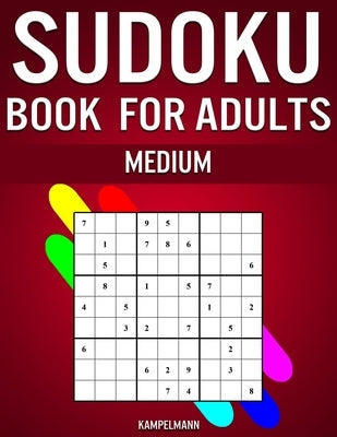 Sudoku Book for Adults Medium: 300 Sudokos for Intermediate Adult Players (With Solutions) Paperback Independently Published