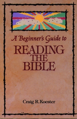 Beginner's Guide to Reading the Bible Paperback Fortress Press