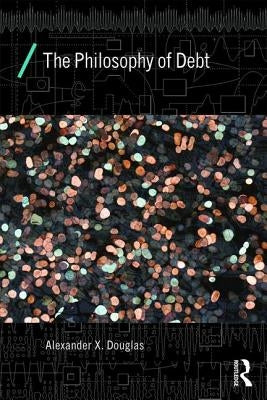 The Philosophy of Debt Paperback Routledge