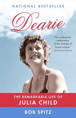 Dearie: The Remarkable Life of Julia Child Vintage