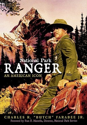 National Park Ranger: An American Icon Paperback Roberts Rinehart Publishers