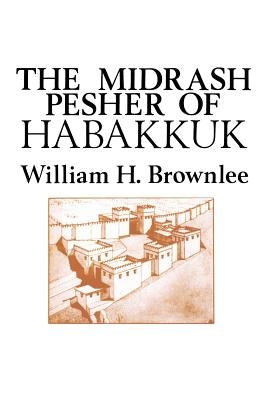 The Midrash Pesher of Habakkuk Paperback Society of Biblical Literature