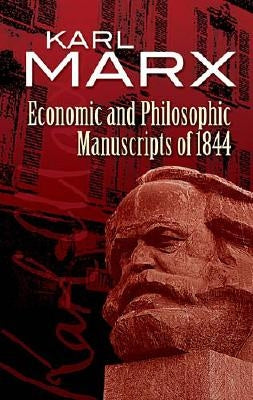 Economic and Philosophic Manuscripts of 1844 Dover Publications