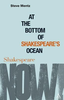 At the Bottom of Shakespeare's Ocean Paperback Bloomsbury Publishing PLC