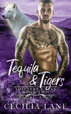 Tequila and Tigers: Bad Alpha Dads Paperback Independently Published