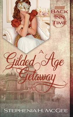 A Gilded Age Getaway Paperback By the Vine Press