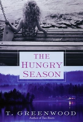 The Hungry Season Paperback Kensington Publishing Corporation