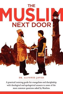 The Muslim Next Door: A Practical Guide for Evangelism and Discipleship Paperback Publishers Solution