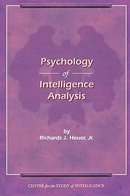 The Psychology of Intelligence Analysis Paperback www.Militarybookshop.Co.UK