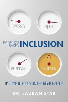 Evidence Based Inclusion; It's Time to Focus on the Right Needle Paperback Lauran Star Raduazo PhD