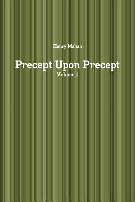 Precept Upon Precept Volume 1 Paperback Lulu.com