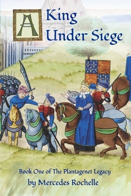A King Under Siege: Book One of The Plantagenet Legacy Paperback Sergeant Press