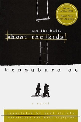 Nip the Buds, Shoot the Kids Paperback Grove Press