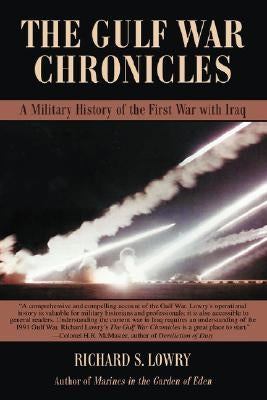 The Gulf War Chronicles: A Military History of the First War with Iraq Paperback iUniverse