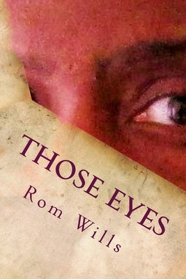 Those Eyes Paperback Wills Publishing