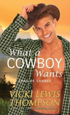What a Cowboy Wants Paperback Ocean Dance Press LLC