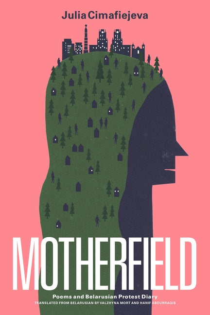 Motherfield: Poems & Belarusian Protest Diary Paperback Phoneme Media