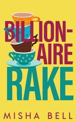 Billionaire Rake: A Fake Marriage Single Dad Romance Paperback Mozaika Publications