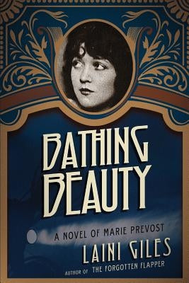 Bathing Beauty: A Novel of Marie Prevost Paperback Sepia Stories Publishing