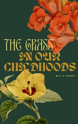 The grass in our childhoods Paperback Libresco Feeds Private Limited