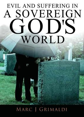 Evil and Suffering in a Sovereign God's World Paperback Redemption Press