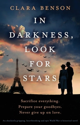 In Darkness, Look for Stars: An absolutely gripping, heartbreaking and epic World War 2 historical novel Paperback Bookouture