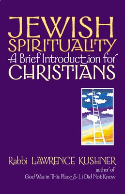 Jewish Spirituality: A Brief Introduction for Christians Paperback Jewish Lights Publishing
