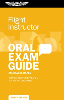 Flight Instructor Oral Exam Guide: Comprehensive Preparation for the FAA Checkride Paperback Aviation Supplies & Academics