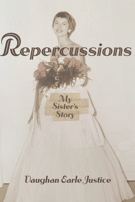 Repercussions: My Sister's Story Paperback Lystra Books & Literary Services, LLC