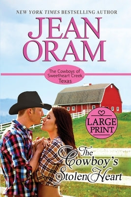 The Cowboy's Stolen Heart: An Opposites Attract Cowboy Romance by Oram, Jean