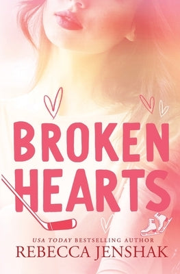 Broken Hearts by Jenshak, Rebecca
