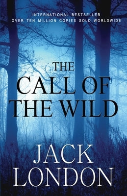 The Call of the Wild: Student Edition Paperback Createspace Independent Publishing Platform