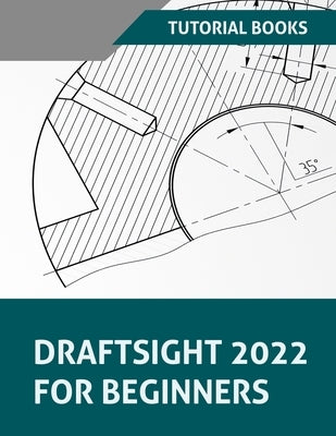 Draftsight 2022 For Beginners Paperback Kishore