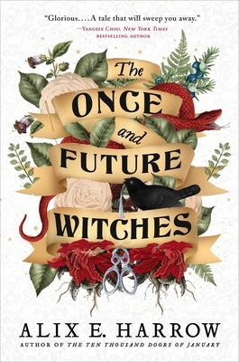 The Once and Future Witches by Harrow, Alix E.