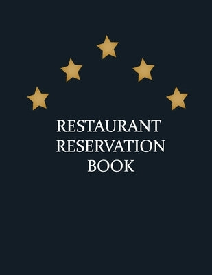 Restaurant Reservation Book: reservation book for restaurant, 200 pages size (8,5"x11") Paperback Independently Published