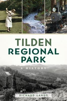 Tilden Regional Park: A History Paperback History Press