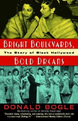 Bright Boulevards, Bold Dreams: The Story of Black Hollywood Paperback One World