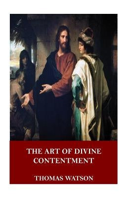 The Art of Divine Contentment Paperback Createspace Independent Publishing Platform