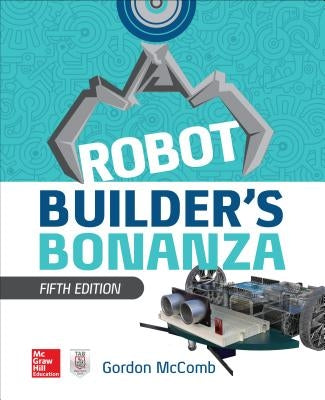 Robot Builder's Bonanza, 5th Edition Paperback McGraw Hill Tab