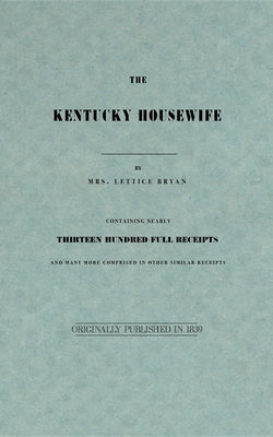 Paperback copy of The Kentucky Housewife by Applewood Books with detailed vintage recipe collection and historic kitchen illustrations.